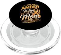I Wear Amber In Honor Of My Mom Appendix Cancer Warrior PopSockets PopGrip for MagSafe