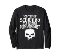 I wear black until there is a darker colour Long Sleeve T-Shirt