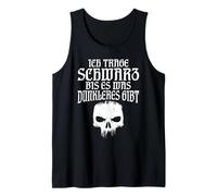 I wear black until there is a darker colour Tank Top