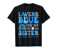 I Wear Blue for My Sister T1 D Diabetes Awareness Month T-Shirt
