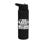 I wear Glasses Because My Brilliance Must contained Eyeglass Stainless Steel Insulated Water Bottle