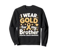 I Wear Gold For My Brother Pediatric Cancer Awareness Sweatshirt