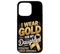 I Wear Gold For My Daughter Pediatric Cancer Awareness Case for iPhone 15 Pro Max