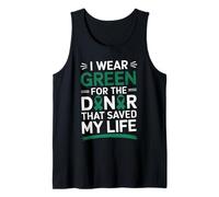 I Wear Green for The Organ Donor Awareness Green Ribbon Tank Top
