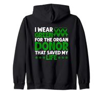 I Wear Green For The Organ Donor That Saved My Life Organ Zip Hoodie