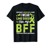 I Wear Lime Green for BFF Lymphoma Cancer Awareness T-Shirt