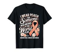 I Wear Peach for Someone Who Means The World to Me T-Shirt