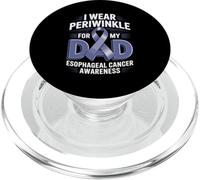 I Wear Periwinkle For My Dad Esophageal Cancer Awareness PopSockets PopGrip for MagSafe