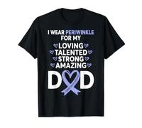 I Wear Periwinkle for My Loving Talented Strong Dad T-Shirt