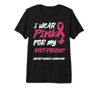 I WEAR Pink for My Best Friend Breast Cancer Awareness Premium T-Shirt