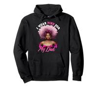 I Wear Pink for My Dad Breast Cancer Men Melanin Father Papa Pullover Hoodie