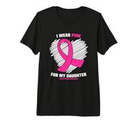 I Wear Pink for My Daughter Breast Cancer Awareness Premium T-Shirt