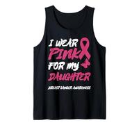 I WEAR Pink for My Daughter Breast Cancer Awareness Tank Top