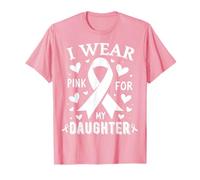 I Wear Pink For My Daughter Cancer Awareness T-Shirt
