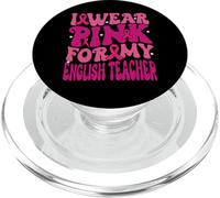 I Wear Pink for My English Teacher Breast Cancer Girl Kids PopSockets PopGrip for MagSafe