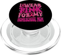 I Wear Pink for My Homeschool Mom Breast Cancer Girl Kids PopSockets PopGrip for MagSafe