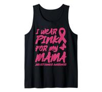 I WEAR Pink for My Mama Breast Cancer Awareness Tank Top