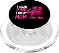 I Wear Pink For My Mom Breast Cancer Awareness Dinosaur PopSockets PopGrip for MagSafe