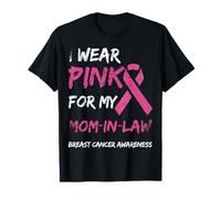 I Wear Pink for My Mom-in-Law Breast Cancer Awareness T-Shirt