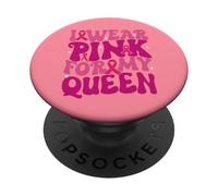 I Wear Pink for My Queen Breast Cancer Awareness Kids PopSockets Adhesive PopGrip