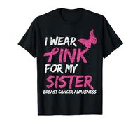 I Wear Pink For My Sister Breast Cancer Awareness Ribbon T-Shirt