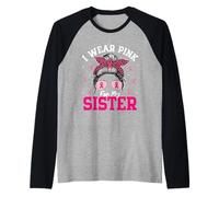 I Wear Pink for My Sister Messy Bun Breast Cancer Support Raglan Baseball Tee