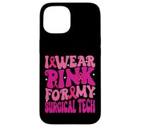 I Wear Pink for My Surgical Tech Breast Cancer Kids Case for iPhone 15