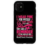 I Wear Pink For Myself My Scars Tell A Story Case for iPhone 11