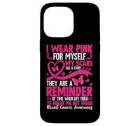 I Wear Pink For Myself My Scars Tell A Story Case for iPhone 14 Pro Max