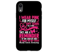 I Wear Pink For Myself My Scars Tell A Story Case for iPhone XR