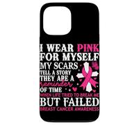 I Wear Pink For Myself My Scars Tell A Story They Are A Remi Case for iPhone 13 Pro Max