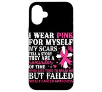 I Wear Pink For Myself My Scars Tell A Story They Are A Remi Case for iPhone 16 Plus