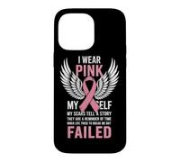 I Wear Pink For Myself T shirt My Scars Tell A Story Case for iPhone 14 Pro Max