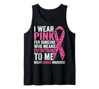 I Wear Pink for Someone Means Everything to Me Pink Ribbon Tank Top