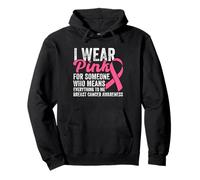 I Wear Pink For Someone Who Means Everything To Me Pullover Hoodie