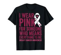 I Wear Pink for Someone Who Means Everything to Me Value Graphic T-Shirt