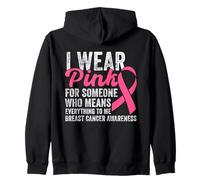 I Wear Pink For Someone Who Means Everything To Me Zip Hoodie