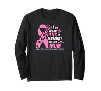 I wear Pink in Memory of My Mom Breast Cancer Awareness Long Sleeve T-Shirt