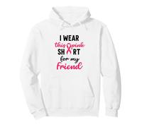 I Wear Pink Shirt My Friend Breast Cancer Fighters Pullover Hoodie