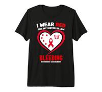 I Wear Red for My Sister in Law Bleeding Disorders Awareness Premium T-Shirt
