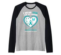 I Wear Teal for My Friend Ovarian Cancer Awareness Raglan Baseball Tee