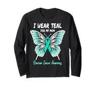 I Wear Teal for My Mom Ovarian Cancer Awareness Support Long Sleeve T-Shirt
