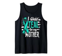 I Wear Teal for My Mother Ovarian Cancer Awareness Support Tank Top