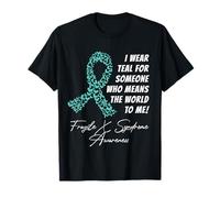 I Wear Teal For Someone Who Means The World To Me Supporters T-Shirt