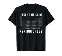 I Wear This Periodically Chemistry Physics Science T-Shirt