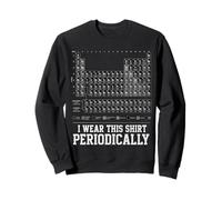 I Wear This Periodically Chemistry Pun Science Education Sweatshirt