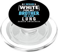 I Wear White For My Brother In Law Lung Cancer Awareness PopSockets PopGrip for MagSafe