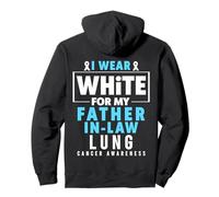 I Wear White For My Father In Law Lung Cancer Awareness Pullover Hoodie