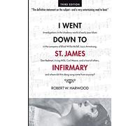 I Went Down To St. James Infirmary: Investigations in the shadowy world of early jazz-blues in the company of Blind Willie McTell, Louis Armstrong, ... where did this dang song come from anyway?