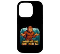 I Went Missing But Not 67 Sasquatch Bigfoot Meme Case for iPhone 14 Pro